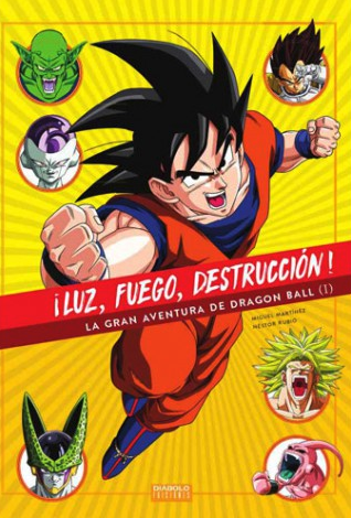 Luz, fuego, destrucción - La gran aventura de Dragon Ball #01 (Spanish)  Diabolo ediciones | Kurogami