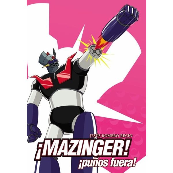 Libro Ensayo ¡Mazinger! ¡Puños fuera!