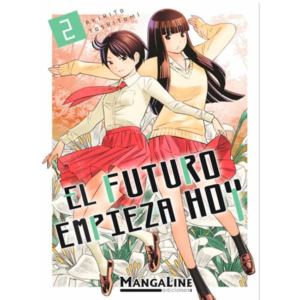 El Futuro Empieza Hoy #02 Manga Oficial Mangaline