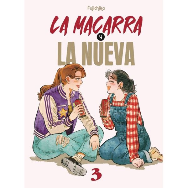 La macarra y la nueva #3 Spanish Manga 