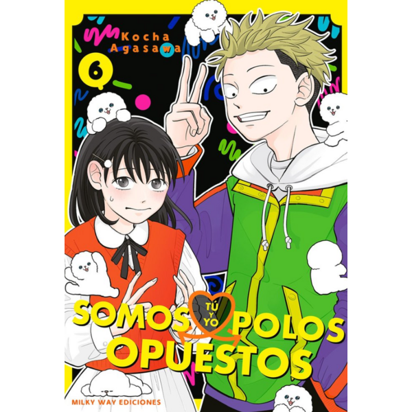 Tú y yo somos polos opuestos #6 Spanish Manga 