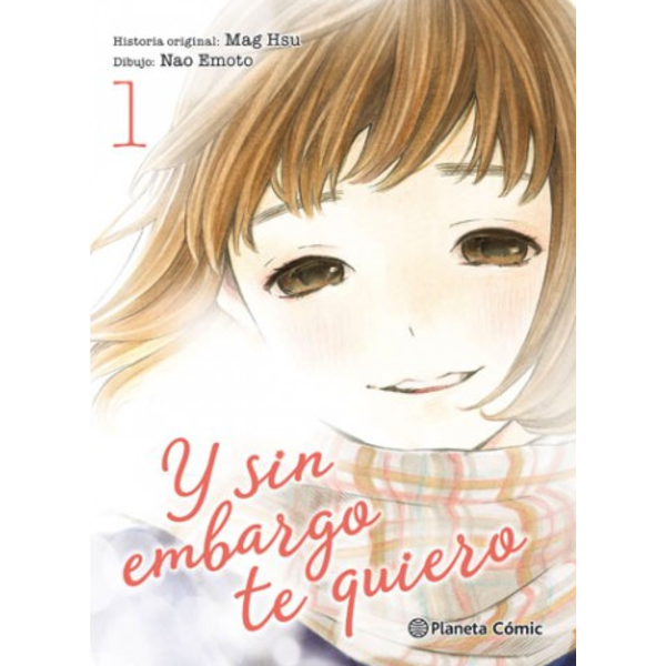 Y sin embargo te quiero #01 Manga Oficial Planeta Comic (Spanish)