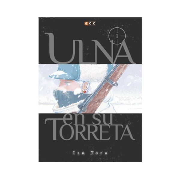 Ulna en su torreta #01 (Spanish) Manga Oficial ECC Ediciones