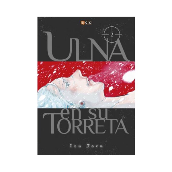 Ulna en su torreta #02 (Spanish) Manga Oficial ECC Ediciones