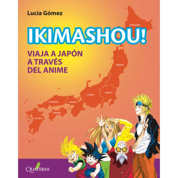 Ikimashou! Viaja a Japón a través del Anime Libro Quaterni