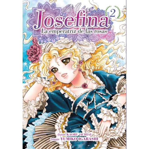 Josefina La emperatriz de las rosas #02 Manga Oficial Arechi Manga
