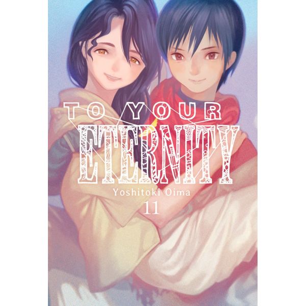 To your Eternity #11 Manga Oficial Milky Way Ediciones