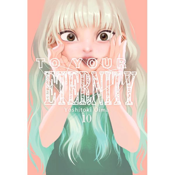 To your Eternity #10 Manga Oficial Milky Way Ediciones