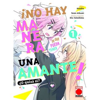 ¡No hay manera de que pueda tener un amante! ¿O quizá sí? #01 Manga Oficial Panini Manga (Spanish)