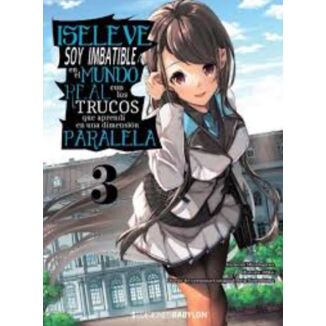Iseleve: Soy imbatible en el mundo real con los trucos que aprendí en una dimensión paralela #03 Spanish Manga