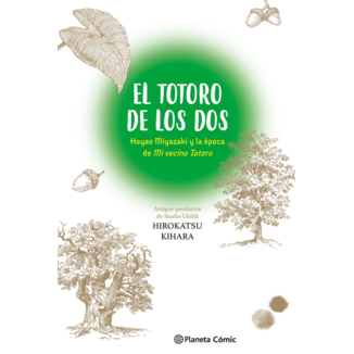 Libro Ensayo El Totoro de los dos: Hayao Miyazaki y «Mi vecino Totoro»
