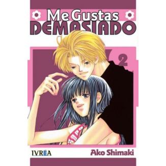 Me Gustas Demasiado #02 Official Manga Ivrea (Spanish)