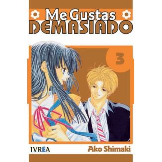  Me Gustas Demasiado #03 Official Manga Ivrea (Spanish)