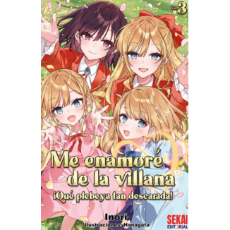 Me enamoré de la Villana: ¡qué plebeya tan descarada! #03 Spanish Manga