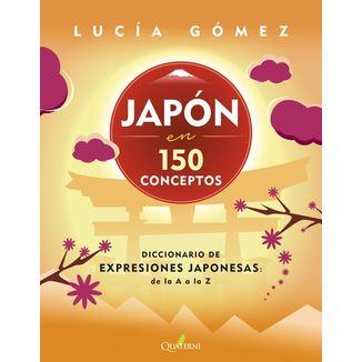 Japón en 150 conceptos Libro Oficial Quaterni Ediciones