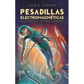 Pesadillas Electromagnéticas de la Ciencia Ficción Japonesa Manga Oficial Satori Ediciones (Spanish)