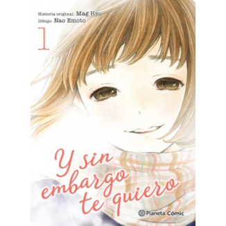 Y sin embargo te quiero #01 Manga Oficial Planeta Comic (Spanish)