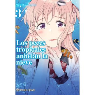 Los peces tropicales anhelan la nieve #03 Manga Oficial Planeta Comic (Spanish)