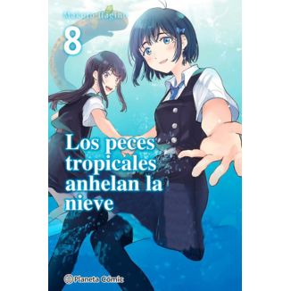 Los peces tropicales anhelan la nieve #08 Manga Oficial Planeta Comic (Spanish)