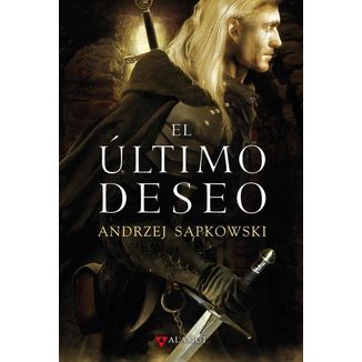 El Ultimo Deseo Saga de Geralt de Rivia 1 Libro Oficial Alamut (Spanish)