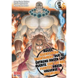 Aquel aventurero treintañero que se entrenó hasta la muerte con los más fuertes hasta volverse invencible #05 Spanish Manga
