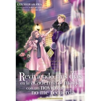 Reviviendo mis días en la academia de magia con un novio que no me recuerda #04 Spanish Manga