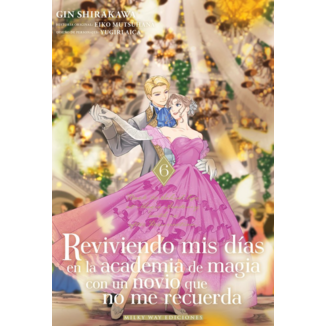 Reviviendo mis días en la academia de magia con un novio que no me recuerda #06 Spanish Manga